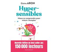 Hypersensibles: Nouvelle édition du best seller aux 150 000 lecteurs
