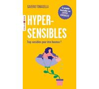 Saverio Tomasella – Hypersensibles : Trop sensibles pour être heureux ? – Poche