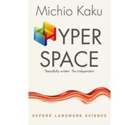 Hyperspace: A Scientific Odyssey through Parallel Universes, Time Warps, and the Tenth Dimension (Oxford Landmark Science) - [Version Originale] Inconnu (Auteur)