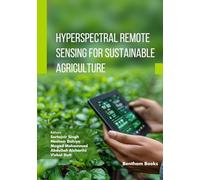 Hyperspectral Remote Sensing for Sustainable Agriculture