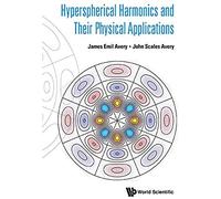 Hyperspherical Harmonics And Their Physical Applications