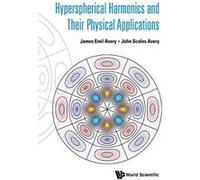 Hyperspherical Harmonics And Their Physical Applications (Theoretical Chemistry Quantum) - [Version Originale] Inconnu (Auteur)