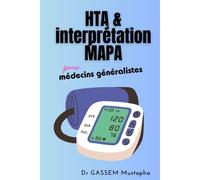 Hypertension Artérielle Et Interprétation Mapa: Pour Médecins Généralistes (Collection Mg)
