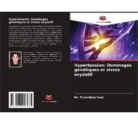 Hypertension: Dommages Génétiques Et Stress Oxydatif