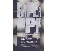 Hypertonie - De l'utopie a l'omniscience De l'utopie à l'omniscience - André Ourednik - Baconniere - broché - Essai
