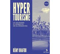 Hypertourisme - Le tourisme à l'épreuve de sa démesure - Rémy Knafou - Du Faubourg Editions - broché - Essai