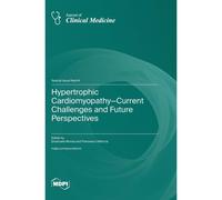 Hypertrophic Cardiomyopathy-Current Challenges And Future Perspectives