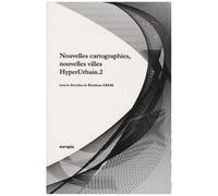 Hyperurbain 2 - Nouvelles Cartographies, Nouvelles Villes