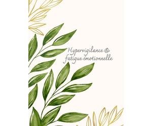 Hypervigilance & fatigue émotionnelle | Journal guidé pour femmes - 180 questions pour apaiser l’état d’alerte intérieur, relâcher la tensionmentale ... pour comprendre la vigilance constante