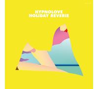 Hypnolove - Holiday Reverie (Remix - Mickey Moonlight)
