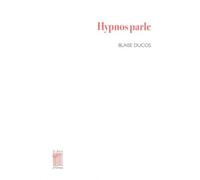 Hypnos parle - Blaise Ducos - Le Bois D'orion - broché - Poésie
