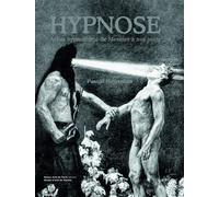 Hypnose Art et hypnotisme de mesmer a nos jours - Pascal Rousseau - Ecole Nat.sup.des Beaux-Arts - broché - Beau livre