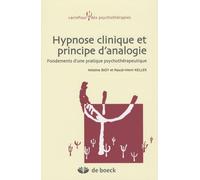Hypnose Clinique Et Principe D'analogie - Fondements D'une Pratique Psychothérapeutique
