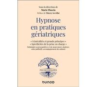 Hypnose en pratiques gériatriques 2018 - Marie Floccia - Dunod - broché - Essai