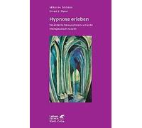 Hypnose Erleben (Leben Lernen, Bd. 168)
