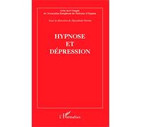 Hypnose et dépression: Actes du sixième Congrès de l'Association Européenne des Praticiens d'Hypnose