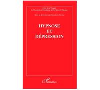 Hypnose et dépression – Actes du sixième Congrès de l'Association Européenne des Praticiens d'Hypnose – L'Harmattan