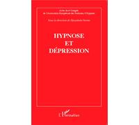 Hypnose et dépression – Actes du sixième Congrès de l'Association Européenne des Praticiens d'Hypnose – L'Harmattan