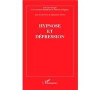 Hypnose et dépression – Actes du sixième Congrès de l'Association Européenne des Praticiens d'Hypnose – L'Harmattan