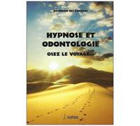 Hypnose Et Odontologie - Osez Le Voyage