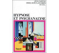 Hypnose et psychanalyse - réponses à Mikkel Borch-Jacobsen - Léon Chertok - Dunod - Livre