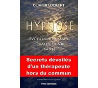 Hypnose - Evolution humaine - Qualité de vie - Santé
