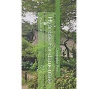 Hypnose Fondamentale: Les Leviers et Concepts avant la technique