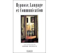 Hypnose, langage et communication - Didier Michaux - Imago - broché - Etude