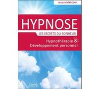 Hypnose - Les secrets du bonheur - Hypnothérapie & Développement personnel