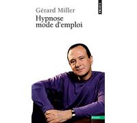 Hypnose mode d'emploi