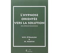 Hypnose Orientee Vers Solution. Approche Ericksonienne by O'hanlon (January 19,1995)