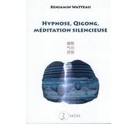 Hypnose, QiGong, Méditation silencieuse