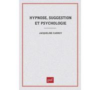 Hypnose, Suggestion Et Psychologie - L'invention De Sujets