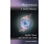 Hypnosis, Blackwell Brief Histories of Psychology Judith Pintar, Steven Jay Lynn (Auteur)