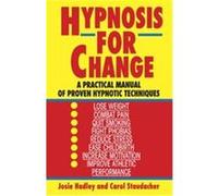 Hypnosis For Change Carol Staudacher, Josie Hadley (Auteur)