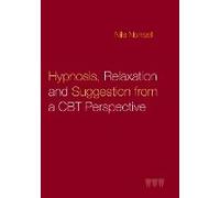 Hypnosis, Relaxation And Suggestion From A Cbt Perspective