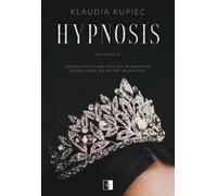 Hypnosis Tom 1 - Klaudia Kupiec (littérature, roman en polonais)
