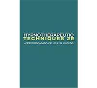 Hypnotherapeutic Techniques 2E John G. Watkins, John Goodrich Watkins (Auteur)