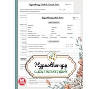 Hypnotherapy Client Intake Forms: Consultation & Consent Logbook for Holistic Therapists | Track Health History, Symptoms, Goals & Assessment | 60 Forms, 120 Two-Sided Pages