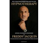 HYPNOTHERAPY TRAINING: Methods, Techniques & Philosophies