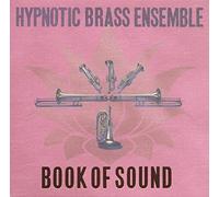 Hypnotic Brass Ensemble - Book of Sound