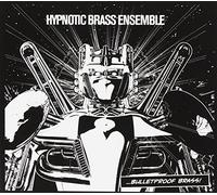 Hypnotic Brass Ensemble - Bulletproof Brass [Import]
