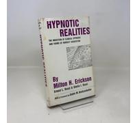 Hypnotic Realities: The Induction of Clinical Hypnosis and Forms of Indirect Suggestion