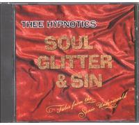 Hypnotics,Thee - Soul,Glitter+Sin
