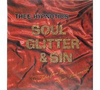 Hypnotics,Thee - Soul,Glitter+Sin [Vinyl LP]