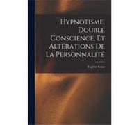 Hypnotisme Double Conscience Et Altrations De La Personnalit - Eugne Azam - Creative Media Partners LLC - Livre en Anglais Eugne AzamEugne Azam (Auteur)