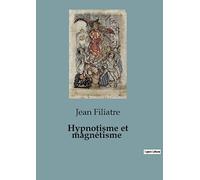 Hypnotisme et magnétisme