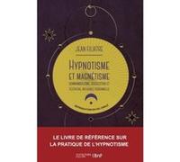 Hypnotisme et magnétisme, somnambulisme, suggestion et télépathie, influence personnelle (19e)