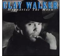 Hypnotize the Moon by Clay Walker (1995-09-12)