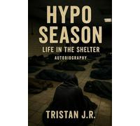 Hypo Season: Life In The Shelter